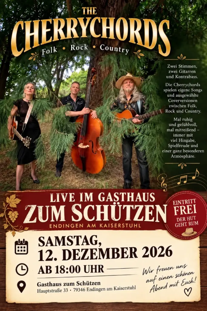 Veranstaltungsplakat: The Cherrychords live im Gasthaus zum Schützen in Endingen am Kaiserstuhl. Folk, Rock und Country Konzert am Samstag, 12. Dezember 2026 ab 18:00 Uhr. Eintritt frei, der Hut geht rum.